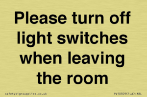 Please turn off light switches when leaving the room